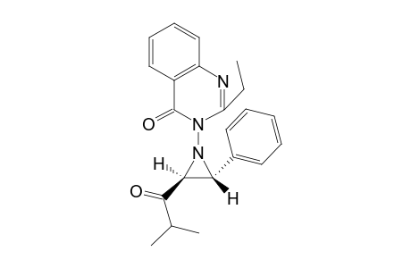 2-Ethyl-3-((2S,3R)-2-isobutyryl-3-phenyl-aziridin-1-yl)-3H-quinazolin-4-one