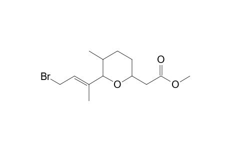 Methyl 6-[3'-bromo-1'-methylprop-1'-enyl]-5-methyltetrahydro-2H-pyran-2-acetate