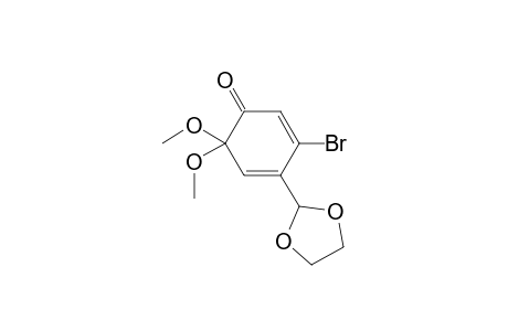 3-Bromo-6,6-dimethoxy-4-(1,3-dioxolan-2-yl)-2,4-cyclohexadien-1-one