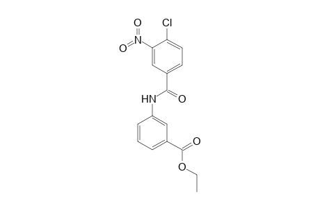 Benzoic acid, 3-[(4-chloro-3-nitrobenzoyl)amino]-, ethyl ester