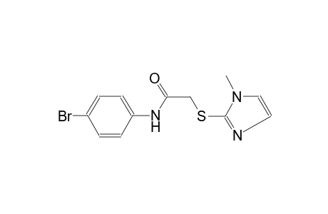 N-(4-bromophenyl)-2-[(1-methyl-1H-imidazol-2-yl)sulfanyl]acetamide