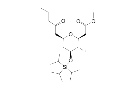 (+)-METHYL-(3S,4S,5S,7R,10E)-[7-(2-OXOPENT-3-ENYL)-4-METHYL-5-(TRIISOPROPYLSILANYLOXY)-TETRAHYDROPYRAN-2-YL]-ACETATE