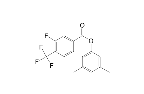 3-Fluoro-4-trifluoromethylbenzoic acid, 3,5-dimethylphenyl ester