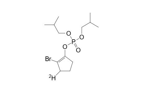 2-BROMO-3-DEUTERIO-1-[(DIISOBUTOXYPHOSPHINYL)-OXY]-CYCLOPENTENE