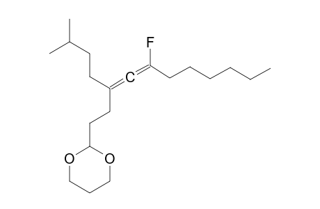2-[5-FLUORO-3-(3-METHYLBUTYL)-UNDECA-3,4-DIENYL]-[1,3]-DIOXANE
