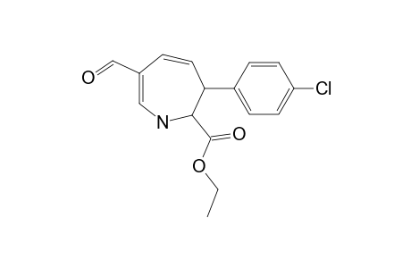 ETHYL-3-(4'-CHLOROPHENYL)-6-FORMYL-2,3-DIHYDRO-1H-AZEPIN-2-CARBOXYLATE