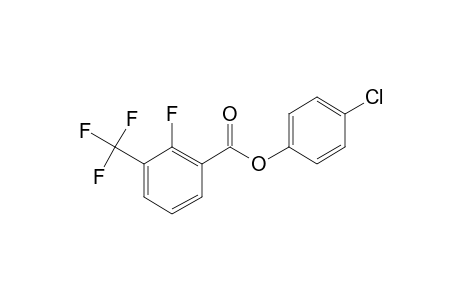 2-Fluoro-3-trifluoromethylbenzoic acid, 4-chlorophenyl ester