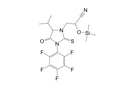 4-Isopropyl-3-[2-(trimethylsiloxy)-2-cyanoethyl]-1-(pentafluorophenyl)-2-thioxoimidazol-5-one