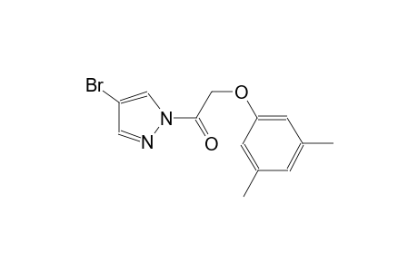 4-bromo-1-[(3,5-dimethylphenoxy)acetyl]-1H-pyrazole