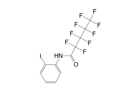 2,2,3,3,4,4,5,5,5-nonafluoro-N-(2-iodophenyl)pentanamide
