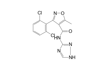 3-(2,6-Dichloro-phenyl)-5-methyl-isoxazole-4-carboxylic acid (1H-[1,2,4]triazol-3-yl)-amide