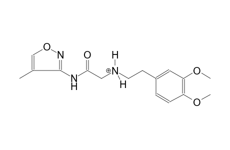 N-[2-(3,4-dimethoxyphenyl)ethyl]-2-[(4-methyl-3-isoxazolyl)amino]-2-oxoethanaminium