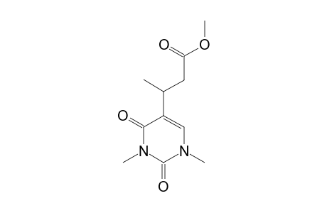 METHYL-3-(1,2,3,4-TETRAHYDRO-1,3-DIMETHYL-2,4-DIOXOPYRIMIDIN-5-YL)-BUTANOATE
