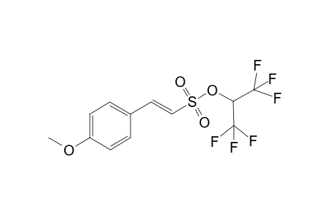 (E)-1,1,1,3,3,3-hexafluoropropan-2-yl 2-(4-methoxyphenyl)ethenesulfonate