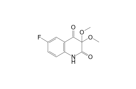 3,3-dimethoxy-6-fluoro-2,4(1H,3H)-quinolinedione