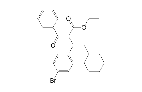 ethyl 2-benzoyl-3-(4-bromophenyl)-4-cyclohexyl-butanoate