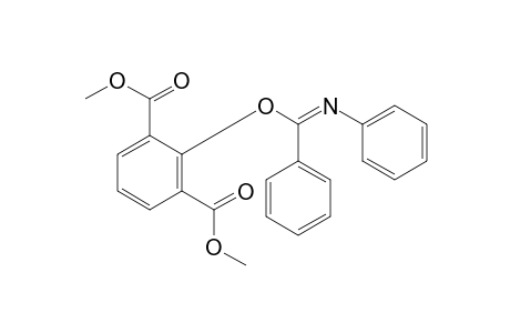2-hydroxyisophthalic acid, dimethyl ester, N-phenylbenzimidate