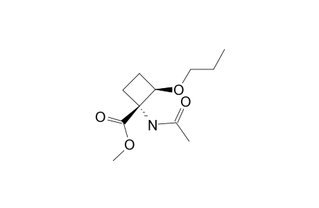 METHYL-(1R*,2R*)-1-ACETAMIDO-2-PROPOXYCYCLOBUTANE-1-CARBOXYLATE