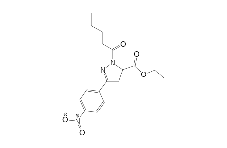 Ethyl 3-(4-nitrophenyl)-1-pentanoyl-4,5-dihydro-1H-pyrazole-5-carboxylate