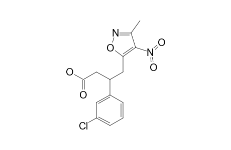 3-(3-CHLOROPHENYL)-4-(3-METHYL-4-NITROISOXAZOL-5-YL)-BUTANOIC-ACID