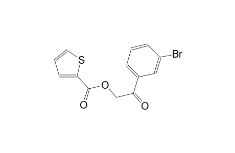 2-(3-bromophenyl)-2-oxoethyl 2-thiophenecarboxylate
