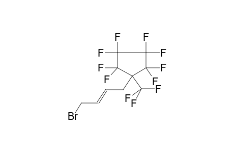 1-(4-BROMOBUTEN-2-YL)-1-TRIFLUOROMETHYLOCTAFLUOROCYCLOPENTANE