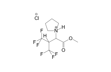 2-PYRROLIDINO-3-TRIFLUOROMETHYL-4,4,4-TRIFLUOROBUTANOIC ACID, METHYLESTER, HYDROCHLORIDE