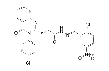 N'-[(E)-(2-chloro-5-nitrophenyl)methylidene]-2-{[3-(4-chlorophenyl)-4-oxo-3,4-dihydro-2-quinazolinyl]sulfanyl}acetohydrazide