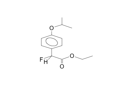 ETHYL 2-FLUORO-2-(PARA-ISOPROPOXYPHENYL)ACETATE