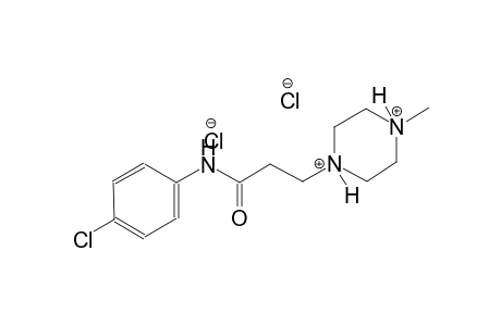 piperazinediium, 1-[3-[(4-chlorophenyl)amino]-3-oxopropyl]-4-methyl-, dichloride