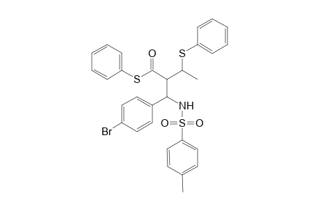 (2SR,3R/S)-S-Phenyl 2((R/S)-(4-bromophenyl)(4-methylphenylsulfonamido)methyl)-3-(phenylthio)butanethioate