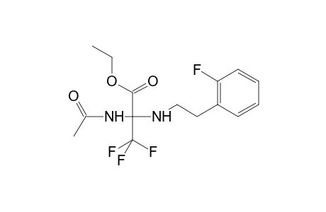 Propanoic acid, 2-(acetylamino)-3,3,3-trifluoro-2-[[2-(2-fluorophenyl)ethyl]amino]-, ethyl ester
