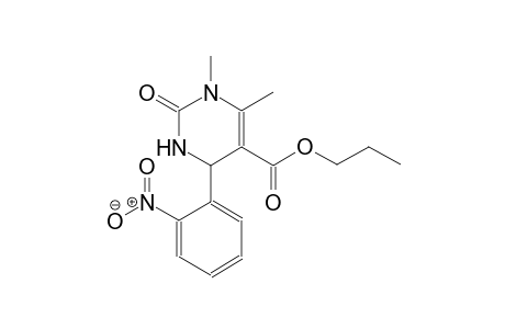 propyl 1,6-dimethyl-4-(2-nitrophenyl)-2-oxo-1,2,3,4-tetrahydro-5-pyrimidinecarboxylate