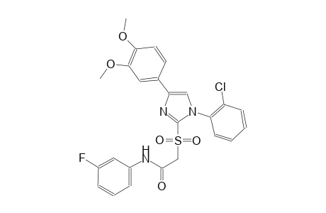 acetamide, 2-[[1-(2-chlorophenyl)-4-(3,4-dimethoxyphenyl)-1H-imidazol-2-yl]sulfonyl]-N-(3-fluorophenyl)-