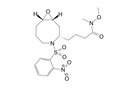 (+)-N-methoxy-N-methyl-4-((1R,3S,8S)-4-(2-nitrophenylsulfonyl)-9-oxa-4-azabicyclo[6.1.0]nonan-3-yl)butanamide