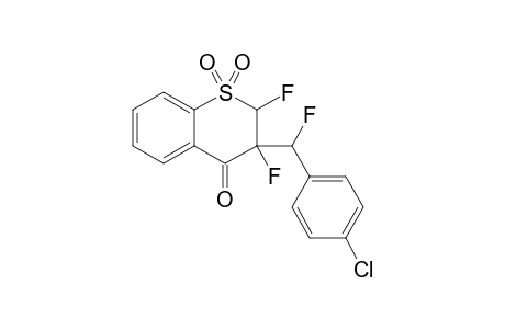 2,3-DIFLUORO-3-(ALPHA-FLUORO-4-CHLOROBENZYL)-2,3-DIHYDROTHIOCHROMAN-4-ONE-1,1-DIOXIDE
