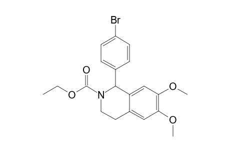 (+/-)-ETHYL-1-(4-BROMOPHENYL)-6,7-DIMETHOXY-3,4-DIHYDROISOQUINOLINE-2(1H)-CARBOXYLATE