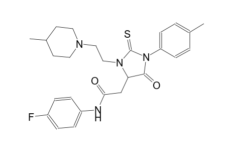 N-(4-fluorophenyl)-2-{1-(4-methylphenyl)-3-[2-(4-methyl-1-piperidinyl)ethyl]-5-oxo-2-thioxo-4-imidazolidinyl}acetamide