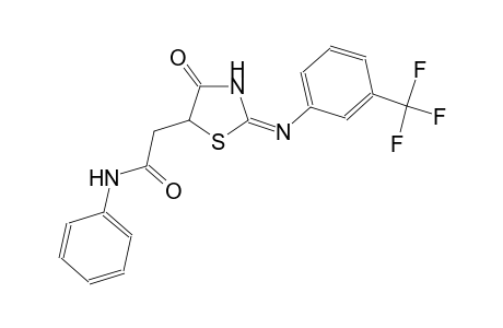2-((2E)-4-oxo-2-{[3-(trifluoromethyl)phenyl]imino}-1,3-thiazolidin-5-yl)-N-phenylacetamide