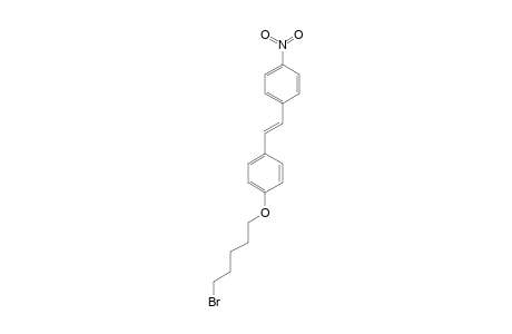(E)-4-NITRO-(4'-BROMOPENTYLOXY)-STILBENE