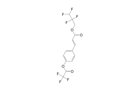 p-Coumaric acid, o-trifluoroacetyl-, 2,2,3,3-tetrafluoro-1-propyl ester