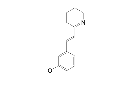 6-[(E)-2-(3-METHOXYPHENYL)-ETHENYL]-2,3,4,5-TETRAHYDROPYRIDINE