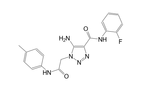 5-amino-N-(2-fluorophenyl)-1-[2-oxo-2-(4-toluidino)ethyl]-1H-1,2,3-triazole-4-carboxamide