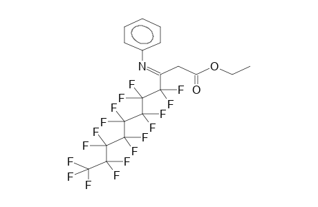 ETHYL (E)-3-PHENYLIMINO-3-PERFLUOROOCTYLPROPANOATE