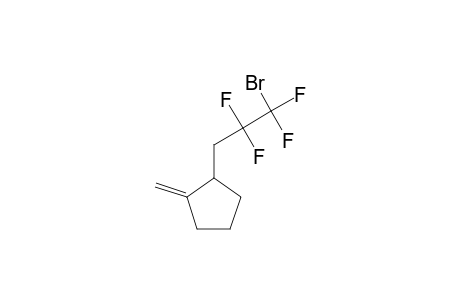 Cyclopentane, 2-(3-bromo-2,2,3,3-tetrafluoropropyl)-1-methylene-
