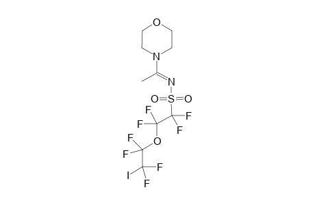1,1,2,2-Tetrafluoro-2-(1,1,2,2-tetrafluoro-2-iodo-ethoxy)-ethanesulfonic acid[1-morpholin-4-yl-ethylidene]-amide