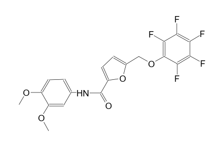 N-(3,4-dimethoxyphenyl)-5-[(2,3,4,5,6-pentafluorophenoxy)methyl]-2-furamide