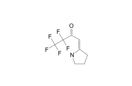 1-(2-PYRROLIDINYLIDEN)-3,3,4,4,4-PENTAFLUORO-2-BUTANONE
