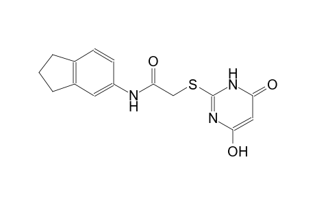 N-(2,3-dihydro-1H-inden-5-yl)-2-[(4-hydroxy-6-oxo-1,6-dihydro-2-pyrimidinyl)sulfanyl]acetamide