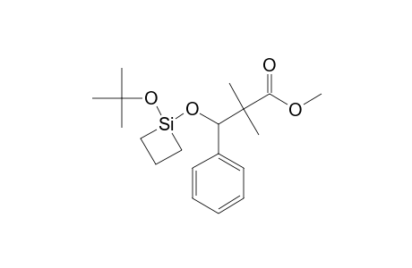 METHYL-2,2-DIMETHYL-3-[(1-(1,1-DIMETHYLETHOXY)-SILACYCLOBUT-1-YL)-OXY]-3-PHENYLPROPANOATE